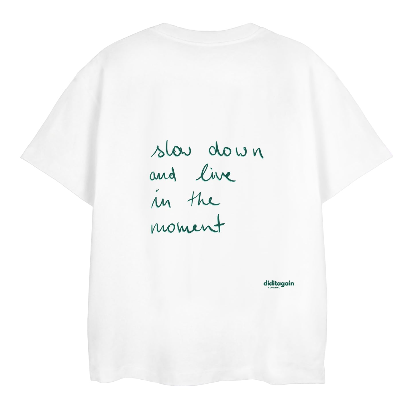 SLOW DOWN T-SHIRT