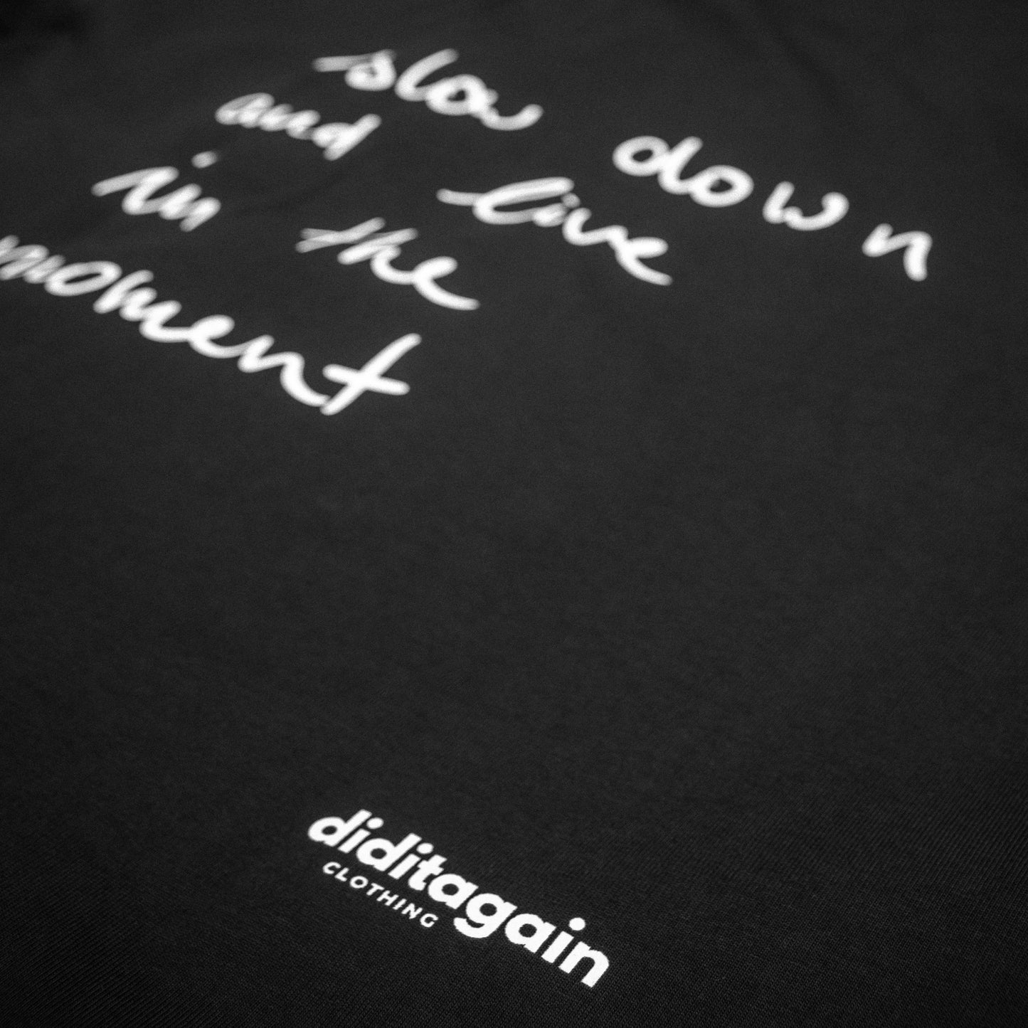 SLOW DOWN T-SHIRT