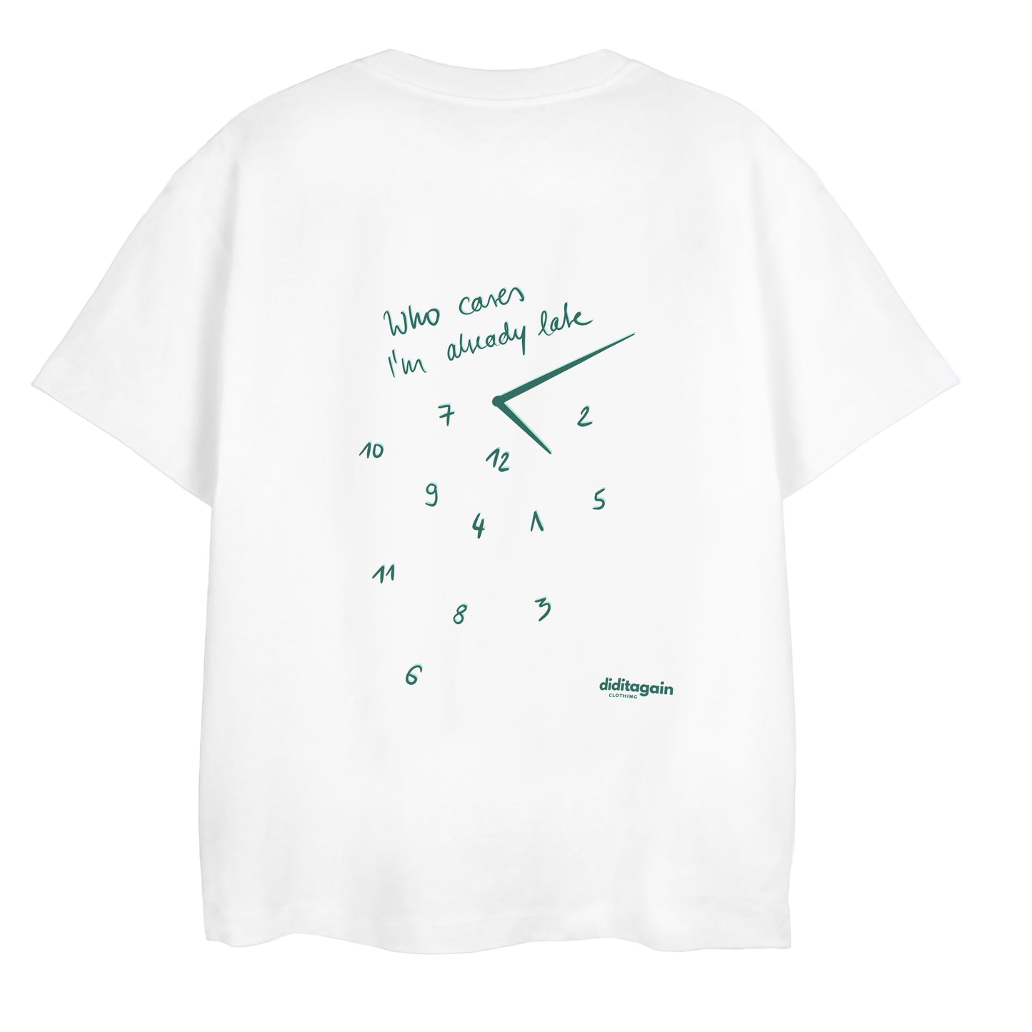 ALREADY LATE T-SHIRT