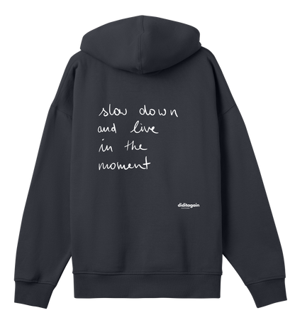 SLOW DOWN HOODIE